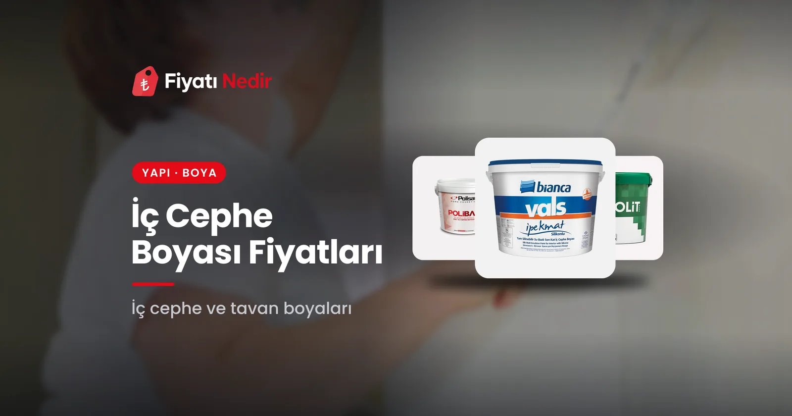 İç cephe boyası fiyatları