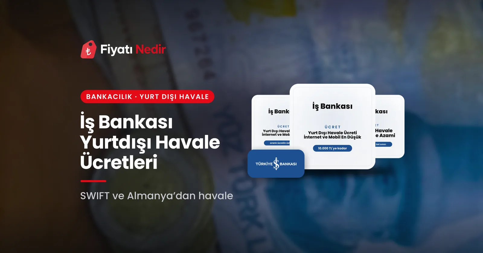 İş bankası yurtdışı havale ücretleri