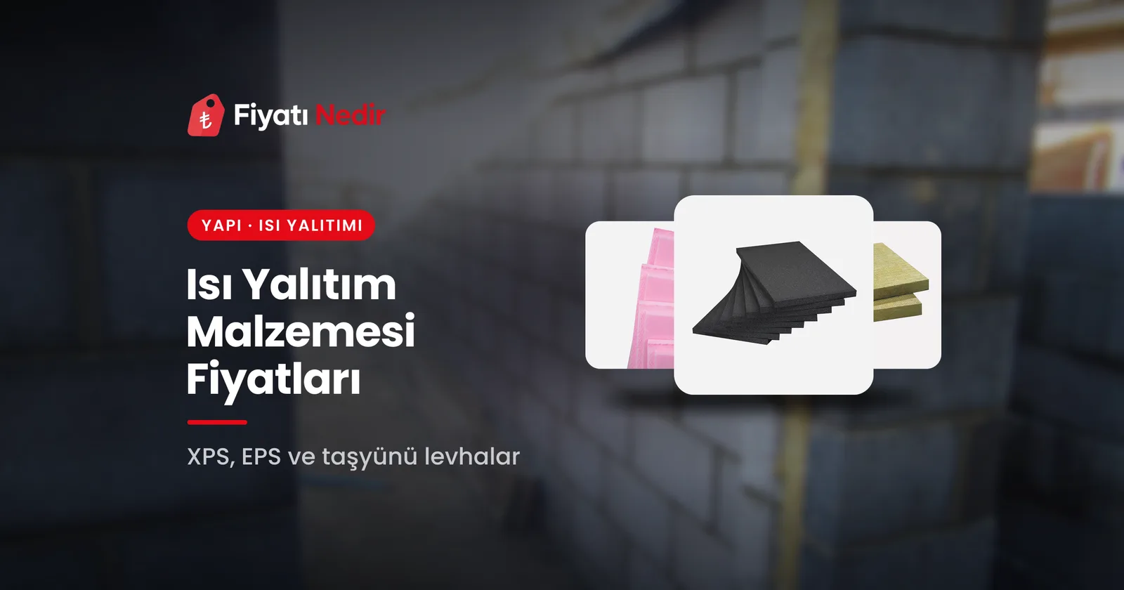 Isı yalıtım malzemesi fiyatları