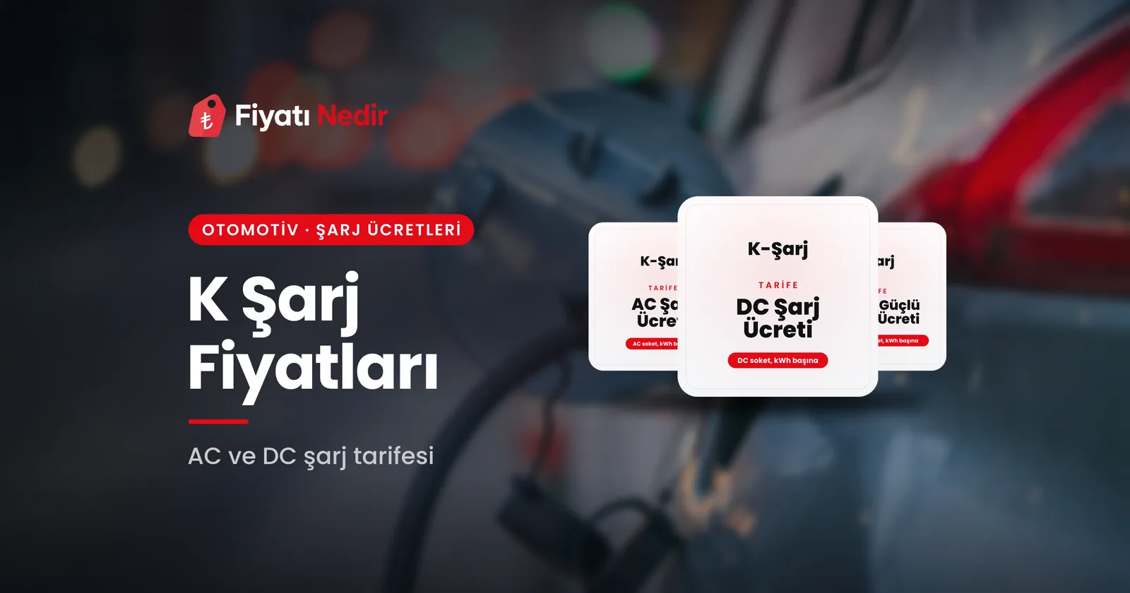 K şarj fiyatları