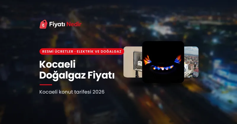 Kocaeli doğalgaz fiyatı (konut m³ fiyatı)