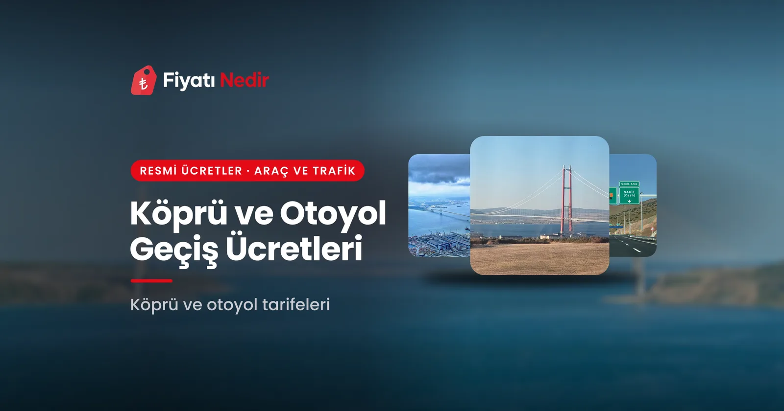 Köprü ve otoyol geçiş ücretleri