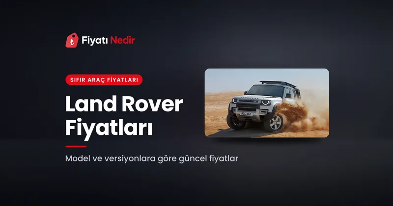 Land rover fiyatları