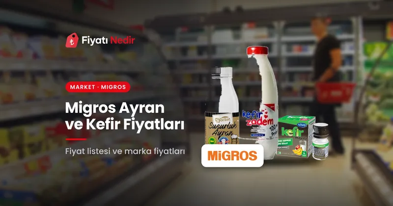 Migros ayran ve kefir fiyatları