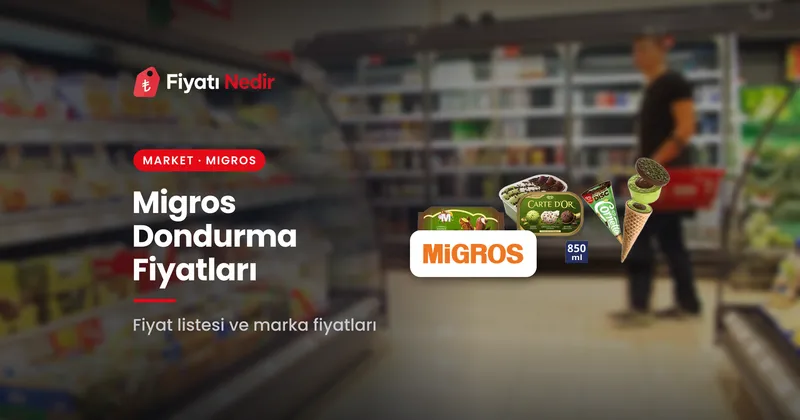 Migros dondurma fiyatları