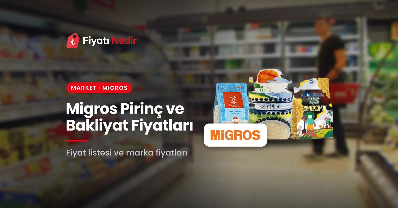 Migros pirinç ve bakliyat fiyatları