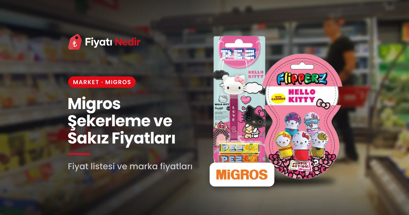 Migros şekerleme ve sakız fiyatları