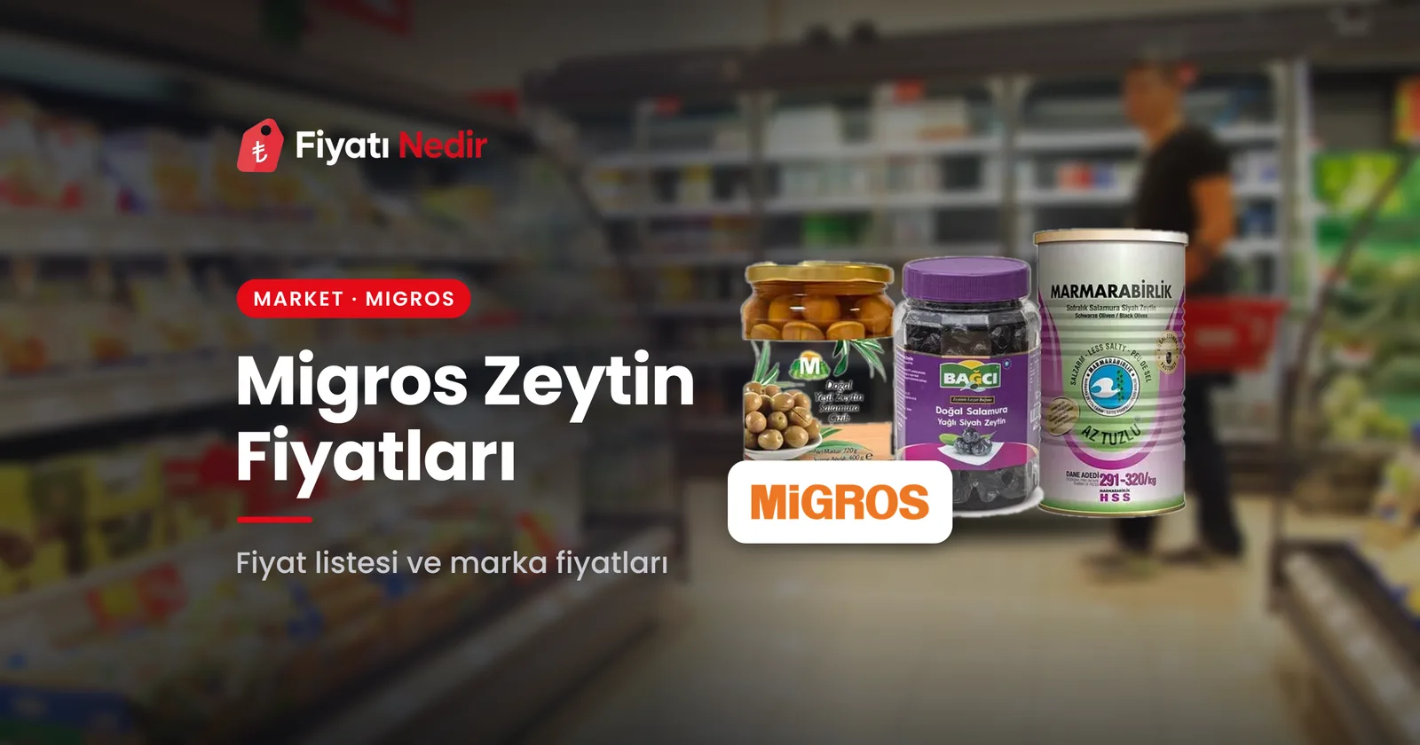 Migros zeytin fiyatları