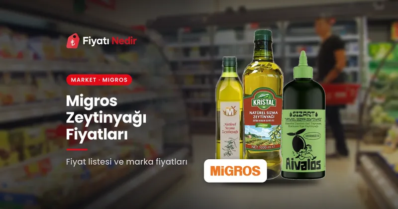 Migros zeytinyağı fiyatları