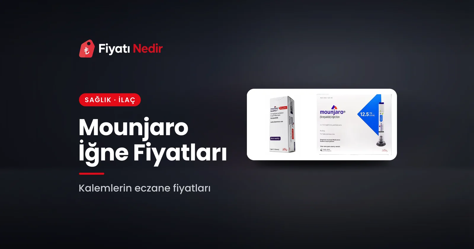 Mounjaro iğne fiyatları