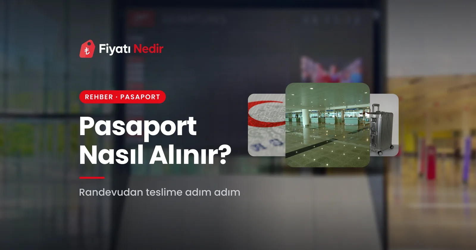 Pasaport Nasıl Alınır? Randevu, Belgeler, Süre ve Toplam Masraf