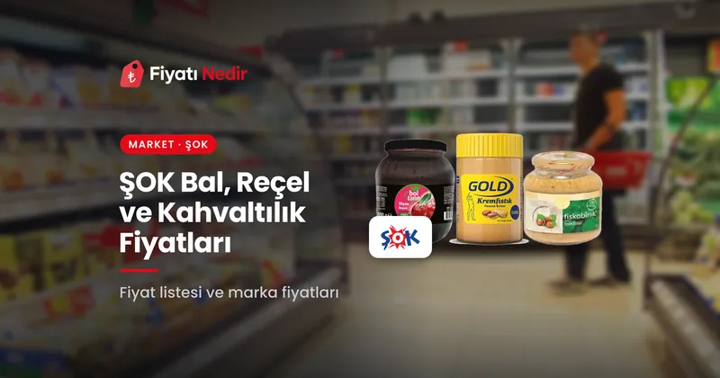 Şok bal, reçel ve kahvaltılık fiyatları