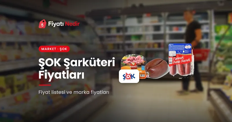 Şok şarküteri fiyatları