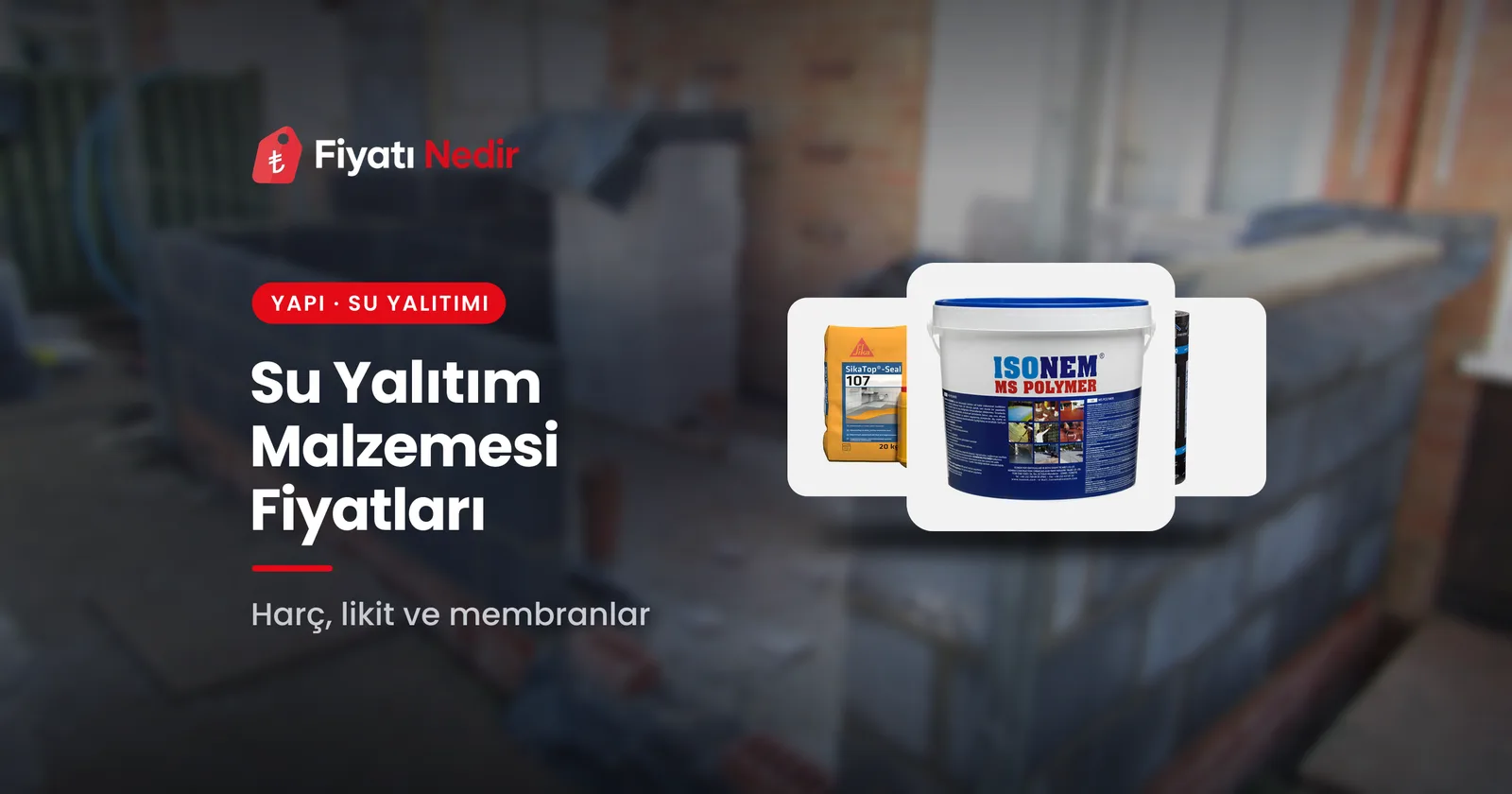 Su yalıtım malzemesi fiyatları