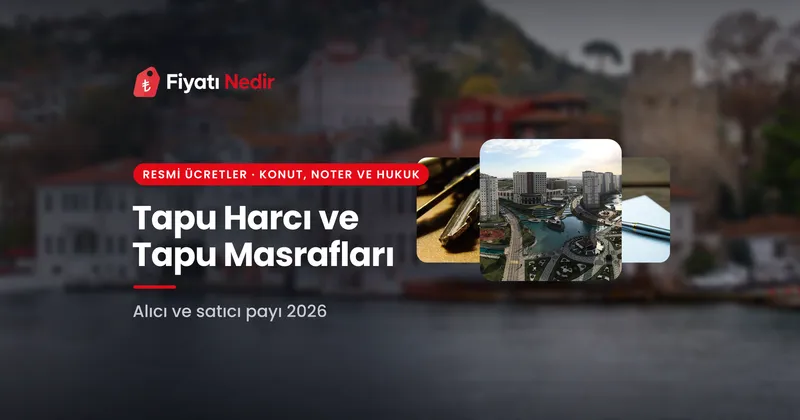 Tapu harcı ve tapu masrafları
