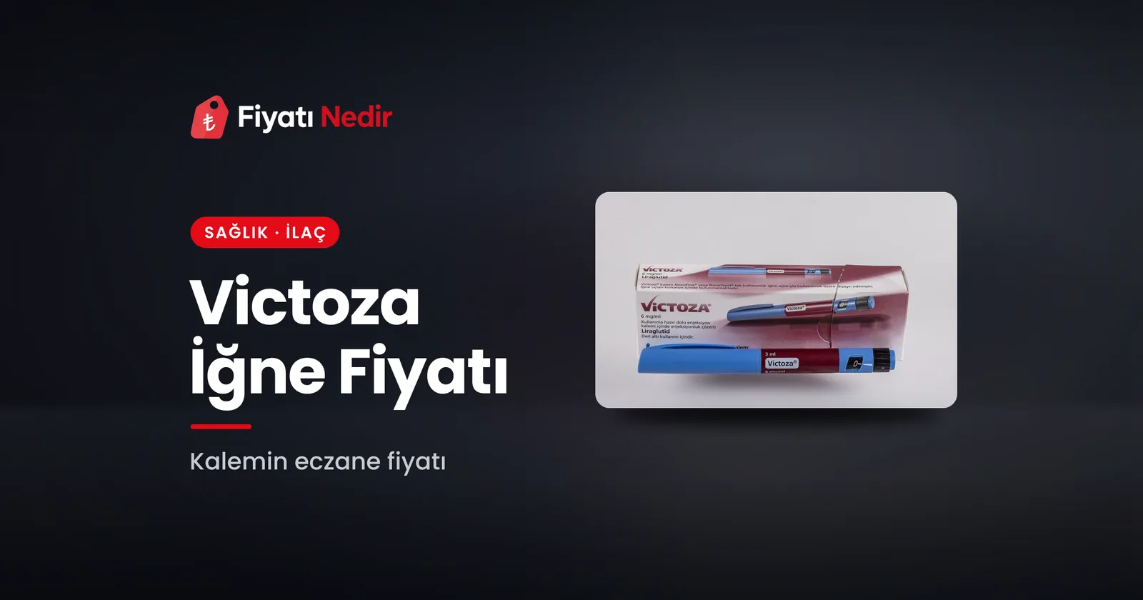 Victoza iğne fiyatı