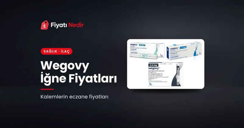 Wegovy iğne fiyatları