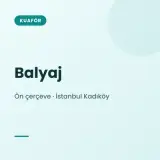 Balyaj Ön çerçeve · İstanbul Kadıköy