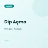 Dip Açma Orta saç · Antalya