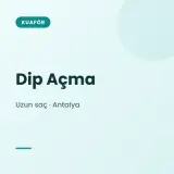 Dip Açma Uzun saç · Antalya