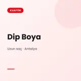 Dip Boya Uzun saç · Antalya