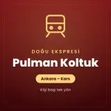 Doğu Ekspresi Pulman Koltuk Ankara – Kars