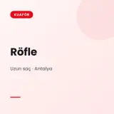 Röfle Uzun saç · Antalya