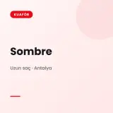 Sombre Uzun saç · Antalya