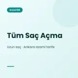 Tüm Saç Açma Uzun saç · Ankara · oda azami tarifesi, 1. sınıf