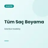Tüm Saç Boyama İstanbul Kadıköy