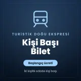 Turistik Doğu Ekspresi Kişi Başı Bilet Başlangıç ücreti