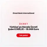 Ziraat Bank International Türkiye'ye Havale Ücreti Şube 6.000,01 – 10.000 Euro