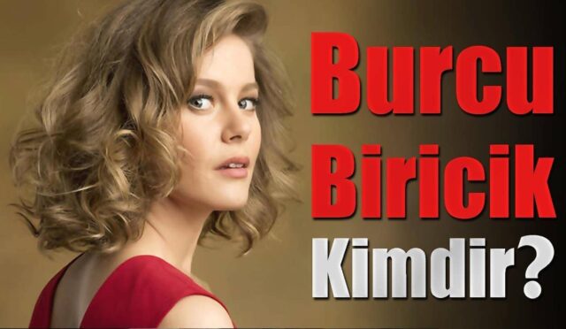 Burcu Biricik Kimdir?