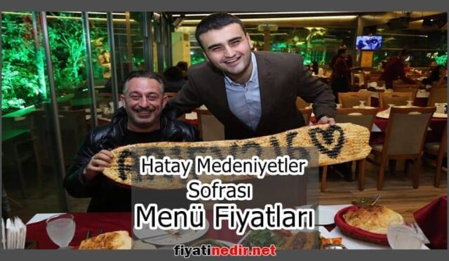 Hatay Medeniyetler Sofrası Menü Fiyatları