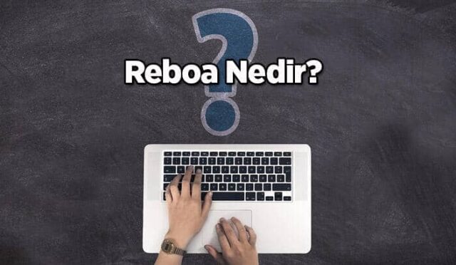 Reboa Nedir?
