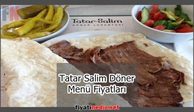 Tatar Salim Döner Menü Fiyatları