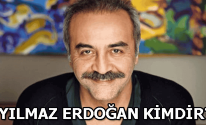 Yılmaz Erdoğan Kimdir