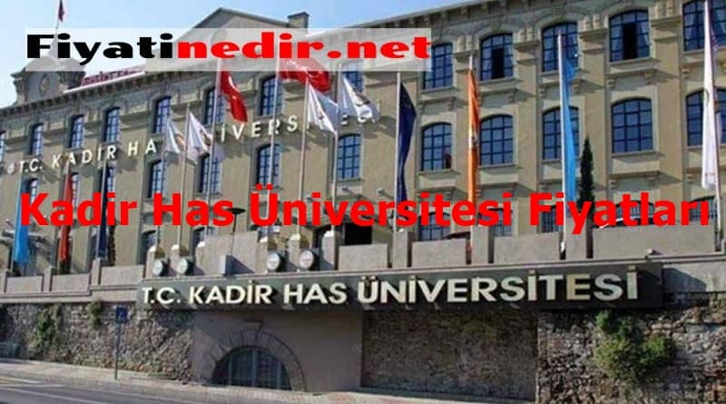 Kadir Has Üniversitesi Fiyatları 