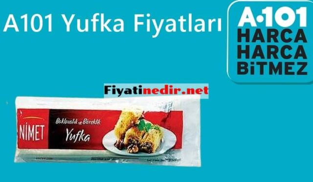A101 Yufka Fiyatları