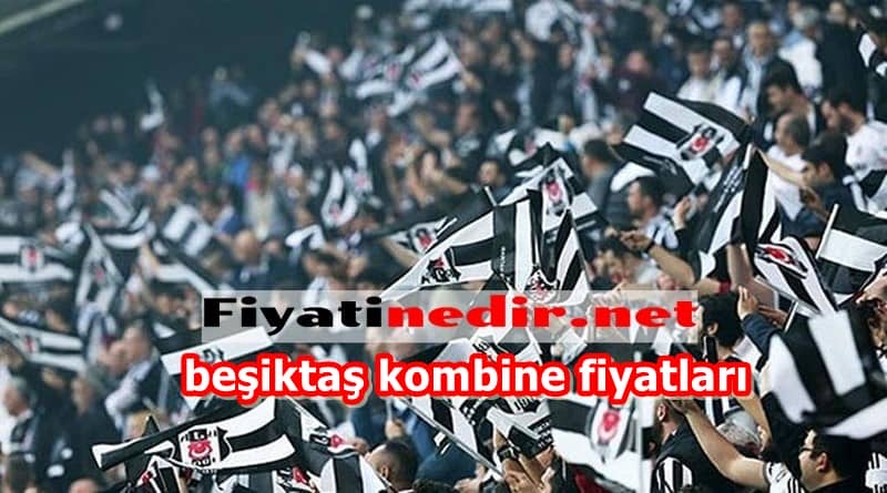 Beşiktaş Kombine Fiyatları
