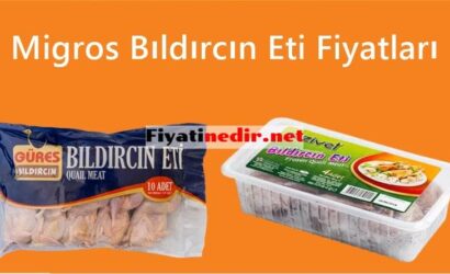 Migros Bıldırcın Eti Fiyatları