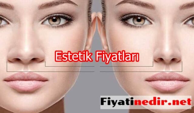 Estetik Fiyatları