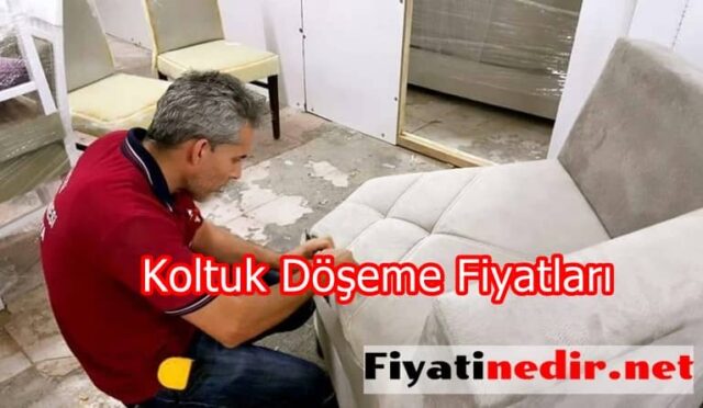 Koltuk Döşeme Fiyatları