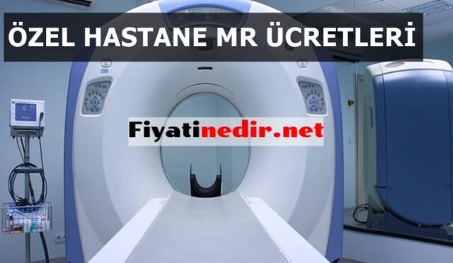 Özel Hastane MR Ücretleri