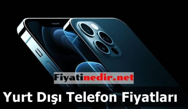Yurt Dışı Telefon Fiyatları