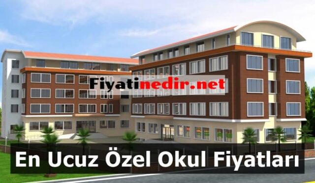 En Ucuz Özel Okul Fiyatları