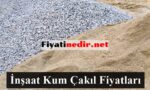 İnşaat Kum Çakıl Fiyatları