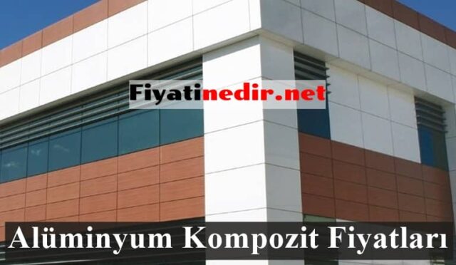 Alüminyum Kompozit Fiyatları