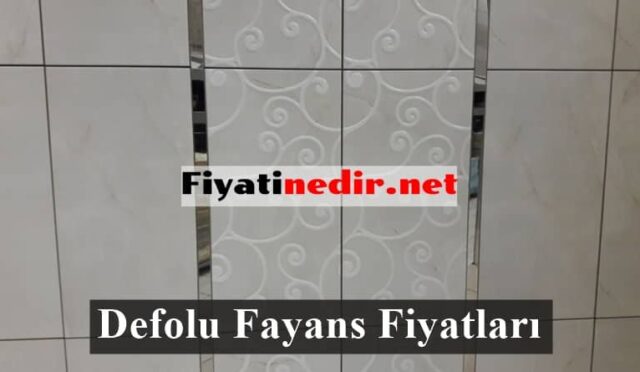 Defolu Fayans Fiyatları