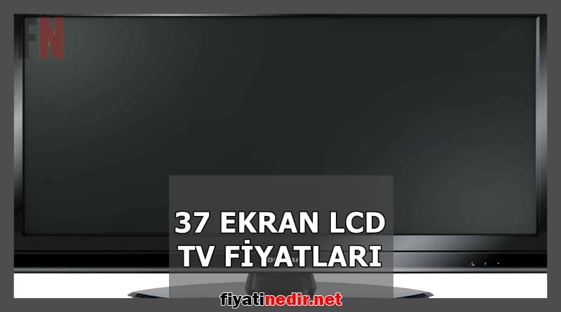 37 Ekran LCD TV Fiyatları